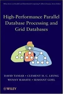 High Performance Parallel Database Processing and Grid Databases (repost)