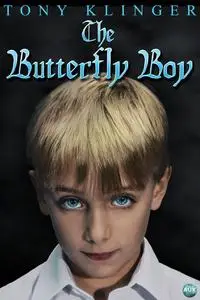 «Butterfly Boy» by Tony Klinger