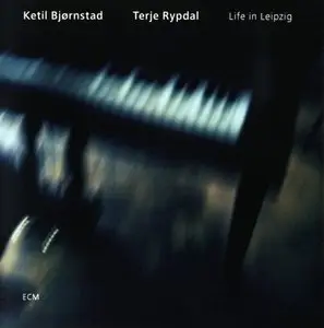 Ketil Bjornstad / Terje Rypdal - Life In Leipzig (2005) {ECM 2052}
