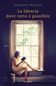 Stephanie Butland - La libreria dove tutto è possibile