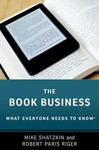 The Book Business: What Everyone Needs to Know®