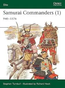 Samurai Commanders (1): 940–1576