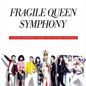 Fragile - Queen Symphony (2015) {Viva Musica!}