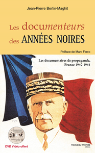 Les Documenteurs des années noires - Jean-Pierre Bertin-Maghit