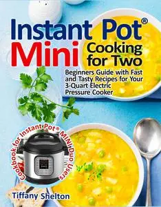 Instant Pot® Mini Cooking for Two