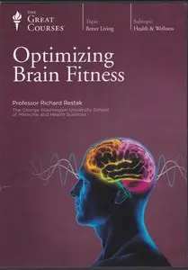 The Great Courses - Optimizing Brain Fitness