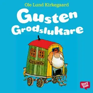 «Gusten Grodslukare» by Ole Lund Kirkegaard,Ole Lund