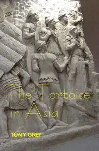 «The Tortoise in Asia» by Tony Grey