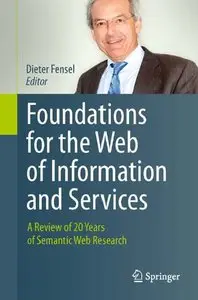 Foundations for the Web of Information and Services (Repost)