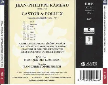 XVIII-21, Musique des Lumieres, Jean-Christophe Frisch - Rameau: Castor et Pollux (Version de chamber de 1754) (1998)