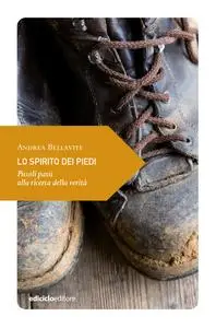 Lo spirito dei piedi - Andrea Bellavite