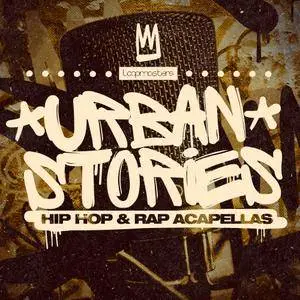 Loopmasters Urban Stories Hip Hop and Rap Acapellas MULTiFORMAT