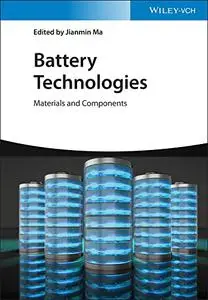 Battery Technologies: Materials and Components
