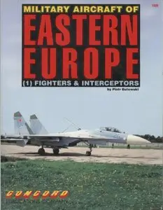 Military Aircraft of Eastern Europe (1): Fighters & Interceptors (Repost)
