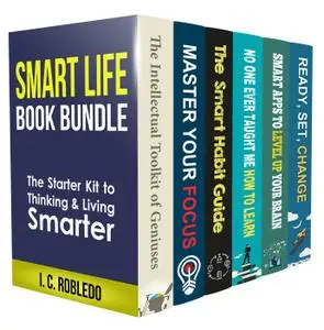 Smart Life Book Bundle: The Starter Kit to Thinking & Living Smarter (Books 1-6)