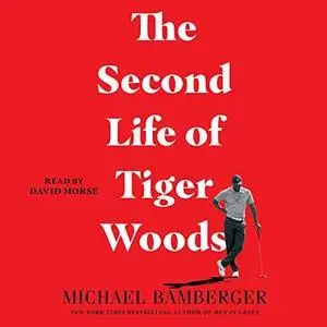 The Second Life of Tiger Woods [Audiobook]