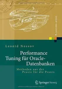 Performance Tuning für Oracle-Datenbanken: Methoden aus der Praxis für die Praxis 