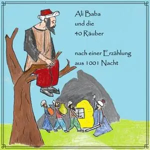 «Ali Baba und die 40 Räuber» by Bernhard Schulz