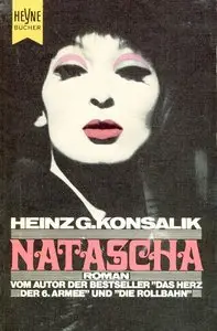 Heinz G. Konsalik - Natascha