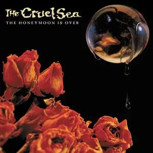 The Cruel Sea - The Honeymoon Is Over (30th Anniversary Edition) (1993/2023)