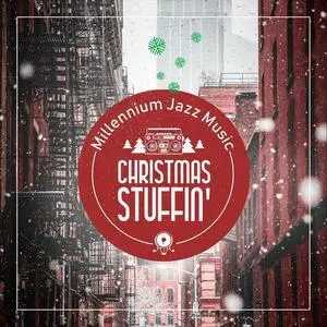 VA - Millennium Jazz Music Christmas Stuffin' (2018)