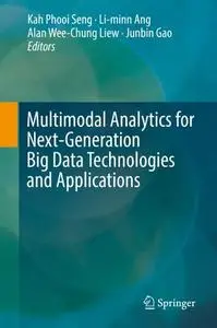 Multimodal Analytics for Next-Generation Big Data Technologies and Applications (Repost)