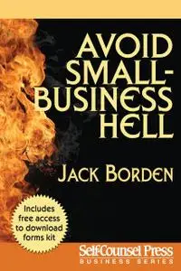 «Avoid Small Business Hell» by Jack Borden