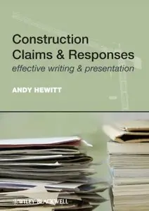 Construction Claims and Responses: Effective Writing and Presentation (Repost)