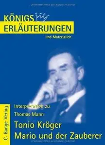 Erläuterungen Zu Thomas Mann, Tonio Kröger, Mario Und Der Zauberer