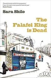 «The Falafel King Is Dead» by Sara Shilo