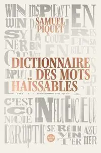 Samuel Piquet, "Dictionnaire des mots haïssables"