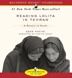 Reading Lolita in Tehran: A Memoir in Books [Audiobook]