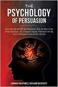 The Psychology of Persuasion: Boost Your Ego with NLP