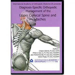 Diagnosis-Specific Orthopedic Management of the Upper Cervical Spine & Headaches