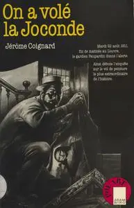 Jérôme Coignard, "On a volé la Joconde"
