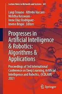 Progresses in Artificial Intelligence & Robotics: Algorithms & Applications: Proceedings of 3rd International Conference