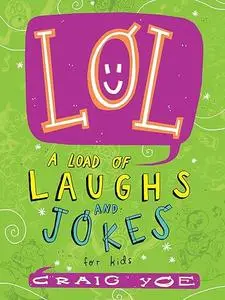 LOL: A Load of Laughs and Jokes for Kids