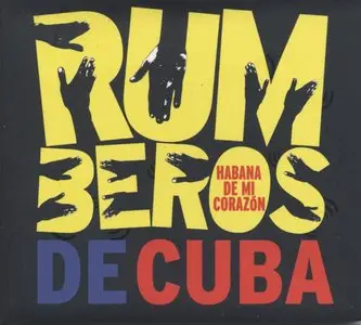 Rumberos De Cuba - Habana De Mi Corazon (2006)