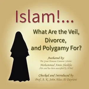 «Islam! What are the Veil, Divorce, and Polygamy for?» by Mohammad Amin Sheikho