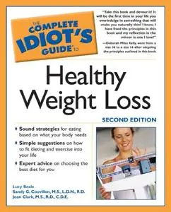 The Complete Idiot's Guide to Healthy Weight Loss, 2nd Edition