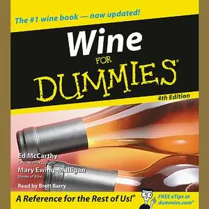 «Wine for Dummies 4th Edition» by Ed McCarthy, Mary Mulligan