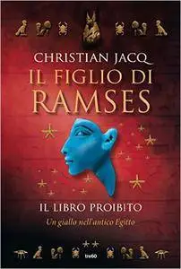 Christian Jacq - Il figlio di Ramses 02. Il libro proibito