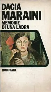 Dacia Maraini - Memorie di una ladra