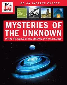 TIME-LIFE Mysteries of the Unknown: Inside the World of the Strange and Unexplained