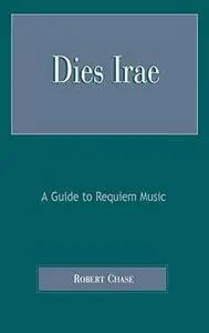 Dies Irae: A Guide to Requiem Music