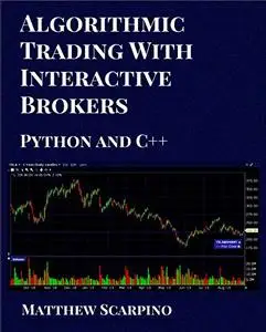Algorithmic Trading with Interactive Brokers (Python and C++)