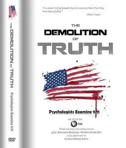 The Demolition of Truth-Psychologists Examine 9/11 (2016)