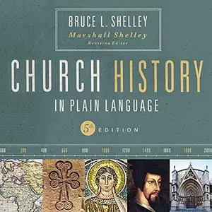 Church History in Plain Language, Fifth Edition [Audiobook]