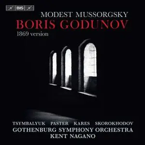 Kent Nagano, Gothenburg Symphony Orchestra, Sergei Skorokhodov, Maxim Paster - Mussorgsky: Boris Godunov (1869 Version) [Live]