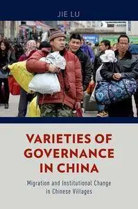 Varieties of Governance in China: Migration and Institutional Change in Chinese Villages (Repost)